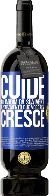 49,95 € | Vinho tinto Edição Premium MBS® Reserva Cuide do jardim da sua mente. O pensamento que você rega cresce Etiqueta Azul. Etiqueta personalizável Reserva 12 Meses Colheita 2016 Tempranillo