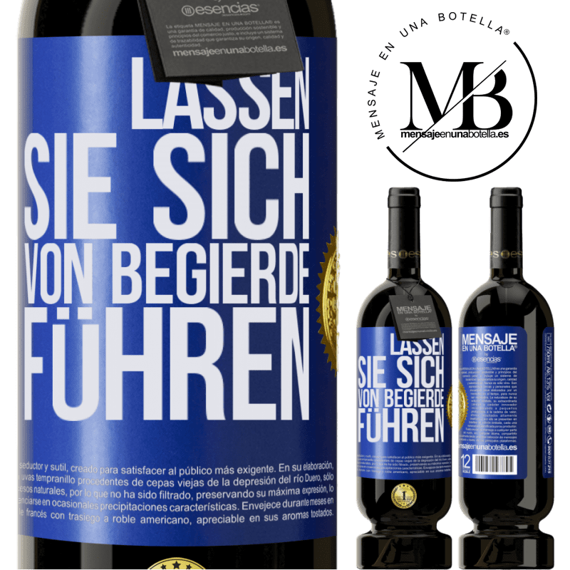49,95 € Kostenloser Versand | Rotwein Premium Ausgabe MBS® Reserve Lass dich von der Begierde leiten Blaue Markierung. Anpassbares Etikett Reserve 12 Monate Ernte 2015 Tempranillo