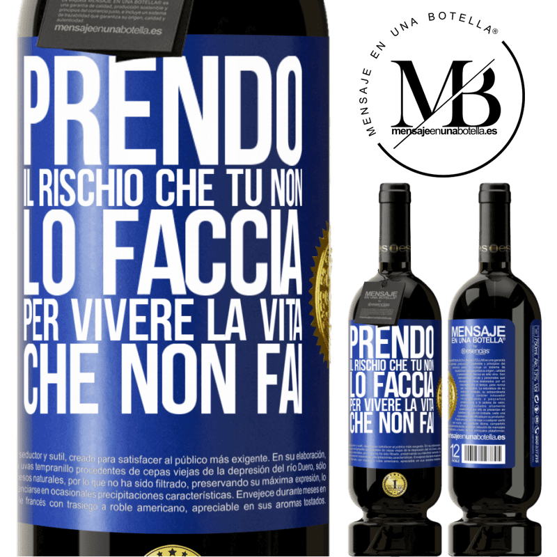 49,95 € Spedizione Gratuita | Vino rosso Edizione Premium MBS® Riserva Prendo il rischio che tu non lo faccia, per vivere la vita che non fai Etichetta Blu. Etichetta personalizzabile Riserva 12 Mesi Raccogliere 2016 Tempranillo