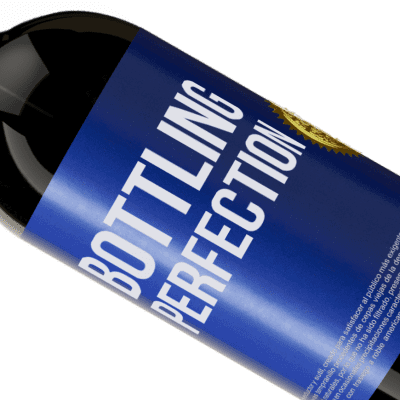 Expresiones Únicas y Personales. «Bottling perfection» Edición Premium MBS® Reserva