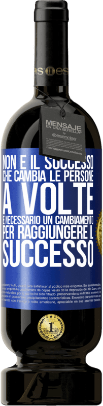 49,95 € Spedizione Gratuita | Vino rosso Edizione Premium MBS® Riserva Non è il successo che cambia le persone. A volte è necessario un cambiamento per raggiungere il successo Etichetta Blu. Etichetta personalizzabile Riserva 12 Mesi Raccogliere 2014 Tempranillo