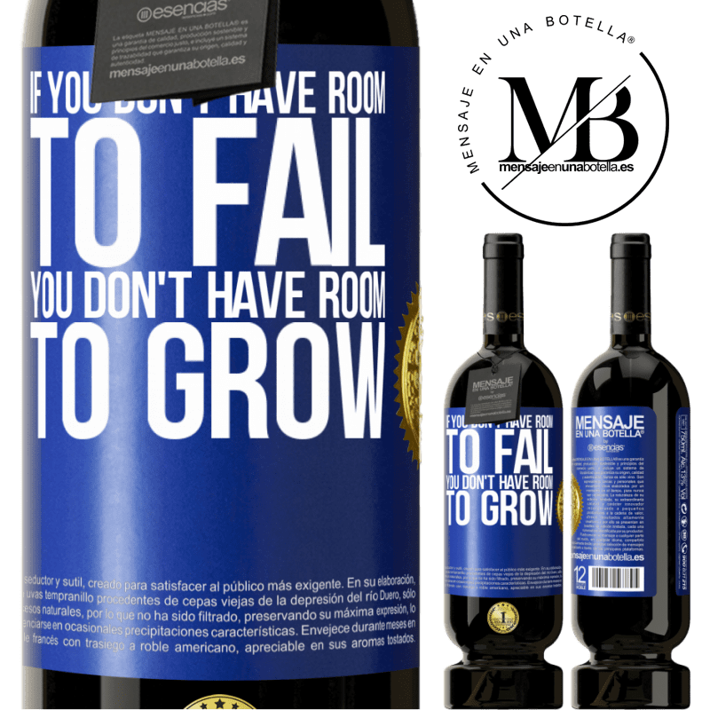 29,95 € Free Shipping | Red Wine Premium Edition MBS® Reserva If you don't have room to fail, you don't have room to grow Blue Label. Customizable label Reserva 12 Months Harvest 2014 Tempranillo
