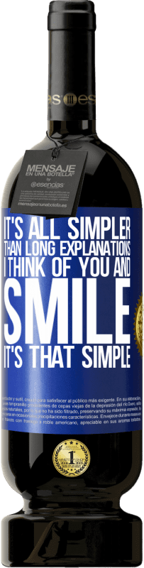 «Это все проще, чем длинные объяснения. Я думаю о тебе и улыбаюсь. Это так просто» Premium Edition MBS® Бронировать