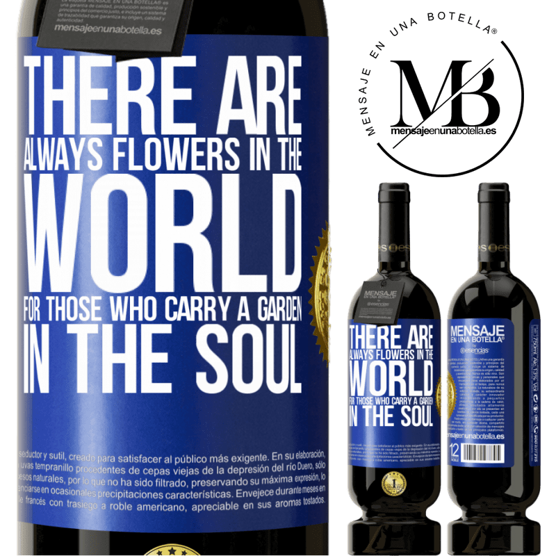 29,95 € Free Shipping | Red Wine Premium Edition MBS® Reserva There are always flowers in the world for those who carry a garden in the soul Blue Label. Customizable label Reserva 12 Months Harvest 2014 Tempranillo