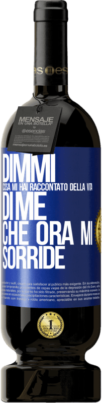 49,95 € | Vino rosso Edizione Premium MBS® Riserva Dimmi cosa mi hai raccontato della vita di me che ora mi sorride Etichetta Blu. Etichetta personalizzabile Riserva 12 Mesi Raccogliere 2016 Tempranillo
