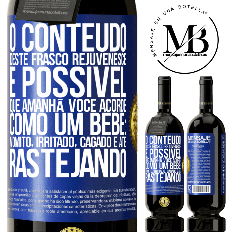 49,95 € Envio grátis | Vinho tinto Edição Premium MBS® Reserva O conteúdo deste frasco rejuvenesce. É possível que amanhã você acorde como um bebê: vômito, irritado, cagado e até Etiqueta Azul. Etiqueta personalizável Reserva 12 Meses Colheita 2015 Tempranillo