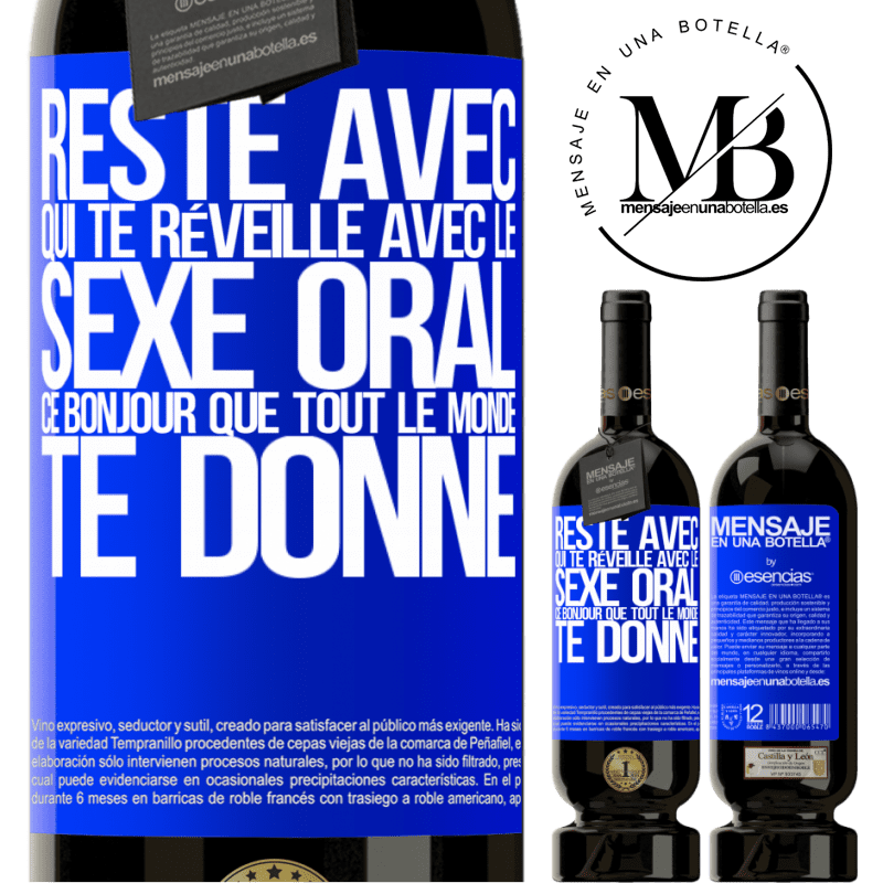 «Reste avec qui te réveillera avec du sexe oral, car tout le monde peut te dire bonjour» Édition Premium MBS® Réserve