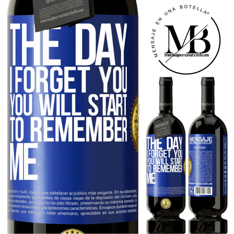 29,95 € Free Shipping | Red Wine Premium Edition MBS® Reserva The day I forget you, you will start to remember me Blue Label. Customizable label Reserva 12 Months Harvest 2014 Tempranillo