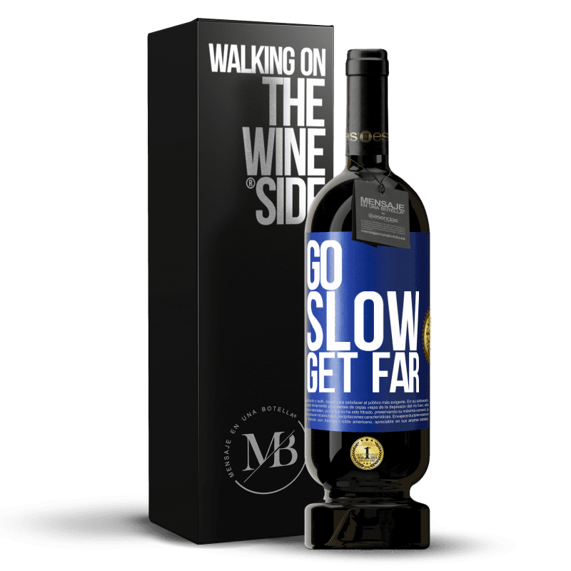 49,95 € Free Shipping | Red Wine Premium Edition MBS® Reserve Go slow. Get far Blue Label. Customizable label Reserve 12 Months Harvest 2015 Tempranillo