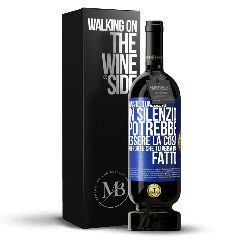 49,95 € Spedizione Gratuita | Vino rosso Edizione Premium MBS® Riserva Amare qualcuno in silenzio potrebbe essere la cosa più forte che tu abbia mai fatto Etichetta Blu. Etichetta personalizzabile Riserva 12 Mesi Raccogliere 2016 Tempranillo