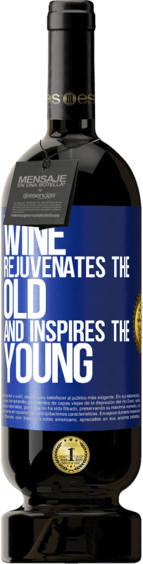 49,95 € | Red Wine Premium Edition MBS® Reserve Wine rejuvenates the old and inspires the young Blue Label. Customizable label Reserve 12 Months Harvest 2015 Tempranillo