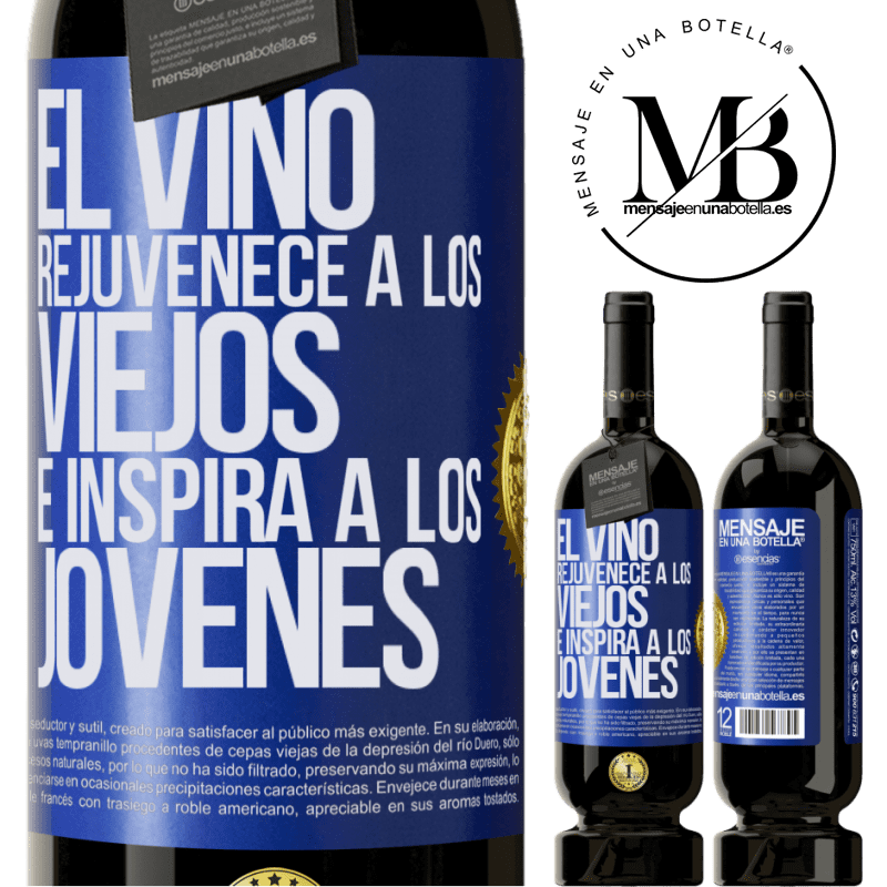 39,95 € Envío gratis | Vino Tinto Edición Premium MBS® Reserva El vino rejuvenece a los viejos e inspira a los jóvenes Etiqueta Azul. Etiqueta personalizable Reserva 12 Meses Cosecha 2015 Tempranillo