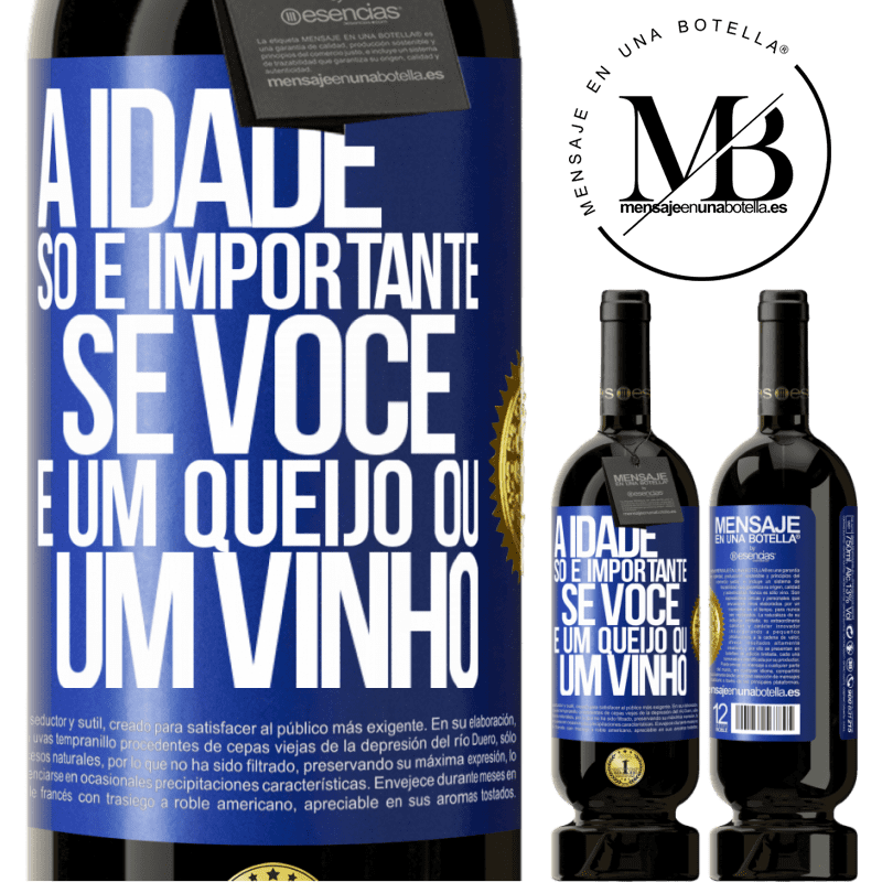 49,95 € Envio grátis | Vinho tinto Edição Premium MBS® Reserva A idade só é importante se você é um queijo ou um vinho Etiqueta Azul. Etiqueta personalizável Reserva 12 Meses Colheita 2016 Tempranillo