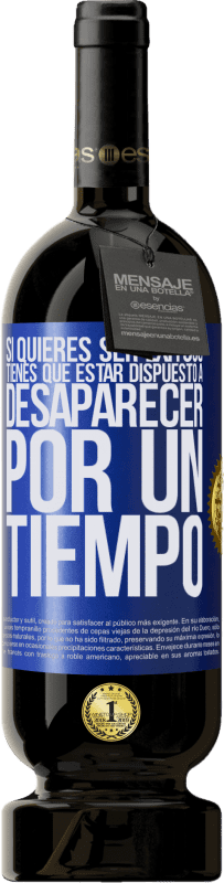 «Si quieres ser exitoso tienes que estar dispuesto a desaparecer por un tiempo» Edición Premium MBS® Reserva