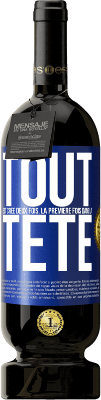 49,95 € Envoi gratuit | Vin rouge Édition Premium MBS® Réserve Tout est créé deux fois. La première fois dans la tête Étiquette Bleue. Étiquette personnalisable Réserve 12 Mois Récolte 2016 Tempranillo