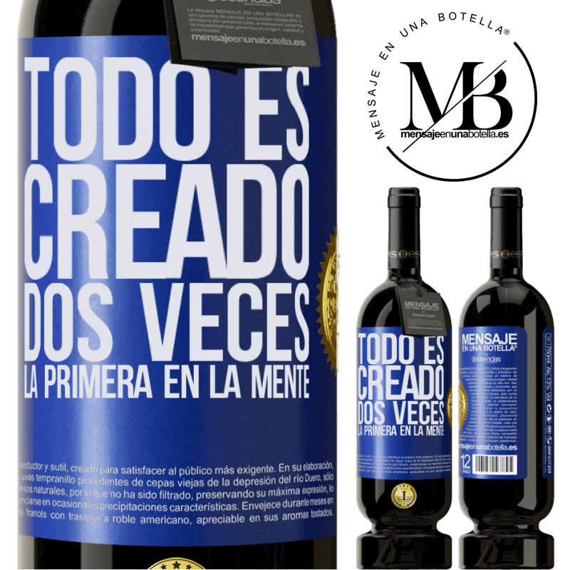 39,95 € Envío gratis | Vino Tinto Edición Premium MBS® Reserva Todo es creado dos veces. La primera en la mente Etiqueta Azul. Etiqueta personalizable Reserva 12 Meses Cosecha 2015 Tempranillo