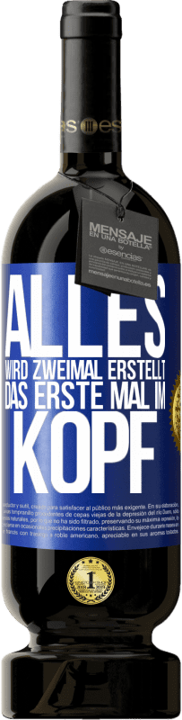 49,95 € Kostenloser Versand | Rotwein Premium Ausgabe MBS® Reserve Alles wird zweimal erstellt. Das erste Mal im Kopf Blaue Markierung. Anpassbares Etikett Reserve 12 Monate Ernte 2016 Tempranillo
