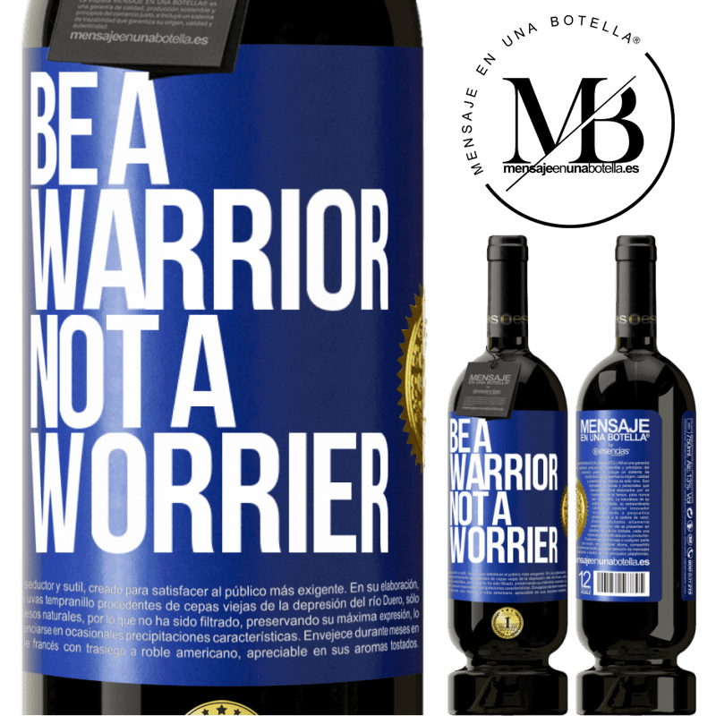 29,95 € Free Shipping | Red Wine Premium Edition MBS® Reserva Be a warrior, not a worrier Blue Label. Customizable label Reserva 12 Months Harvest 2014 Tempranillo
