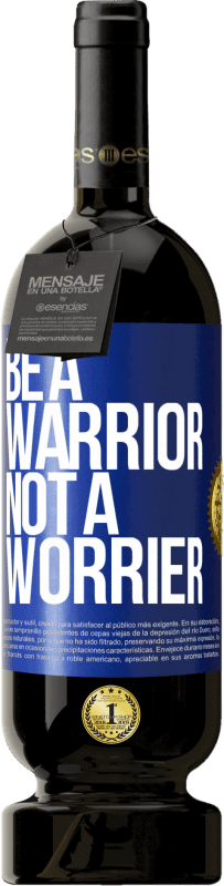 «Be a warrior, not a worrier» Edição Premium MBS® Reserva