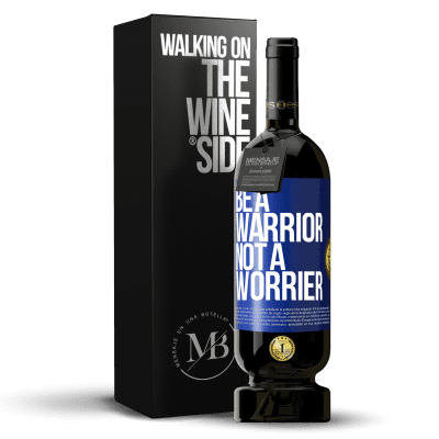 «Be a warrior, not a worrier» Edição Premium MBS® Reserva