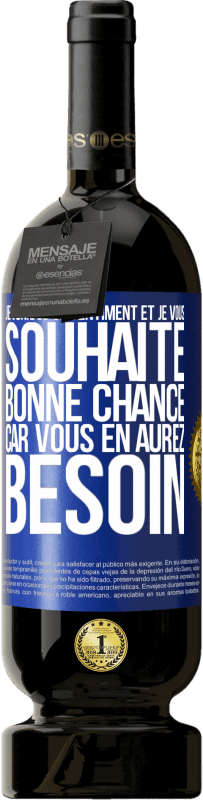 49,95 € Envoi gratuit | Vin rouge Édition Premium MBS® Réserve Je connais ce sentiment, et je vous souhaite bonne chance, car vous en aurez besoin Étiquette Bleue. Étiquette personnalisable Réserve 12 Mois Récolte 2015 Tempranillo