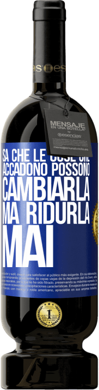 49,95 € Spedizione Gratuita | Vino rosso Edizione Premium MBS® Riserva Sa che le cose che accadono possono cambiarla, ma ridurla, mai Etichetta Blu. Etichetta personalizzabile Riserva 12 Mesi Raccogliere 2014 Tempranillo