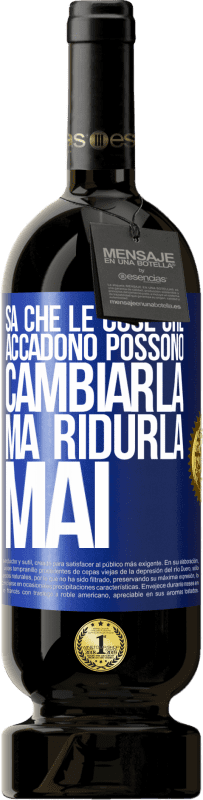 49,95 € Spedizione Gratuita | Vino rosso Edizione Premium MBS® Riserva Sa che le cose che accadono possono cambiarla, ma ridurla, mai Etichetta Blu. Etichetta personalizzabile Riserva 12 Mesi Raccogliere 2016 Tempranillo
