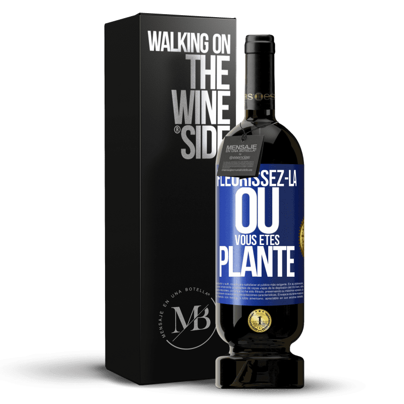 49,95 € Envoi gratuit | Vin rouge Édition Premium MBS® Réserve Fleurissez- là où vous êtes planté Étiquette Bleue. Étiquette personnalisable Réserve 12 Mois Récolte 2015 Tempranillo