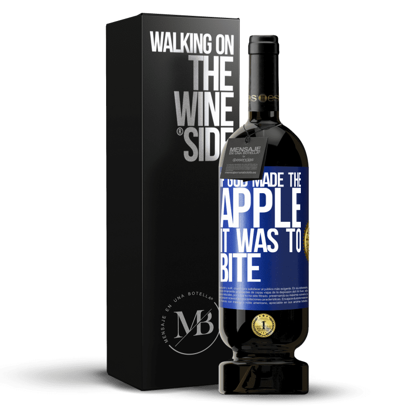 49,95 € Free Shipping | Red Wine Premium Edition MBS® Reserve If God made the apple it was to bite Blue Label. Customizable label Reserve 12 Months Harvest 2014 Tempranillo