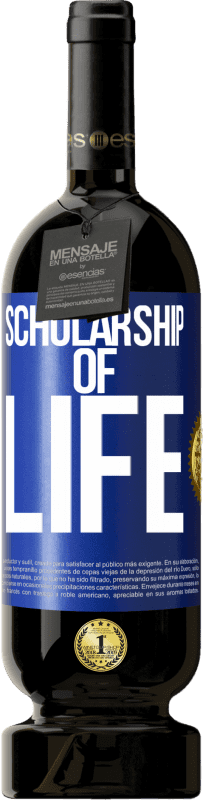 49,95 € | Red Wine Premium Edition MBS® Reserve Scholarship of life Blue Label. Customizable label Reserve 12 Months Harvest 2014 Tempranillo