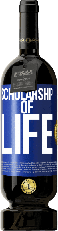 49,95 € | Red Wine Premium Edition MBS® Reserve Scholarship of life Blue Label. Customizable label Reserve 12 Months Harvest 2015 Tempranillo