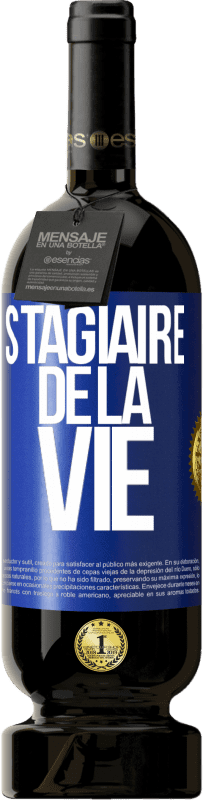 49,95 € | Vin rouge Édition Premium MBS® Réserve Stagiaire de la vie Étiquette Bleue. Étiquette personnalisable Réserve 12 Mois Récolte 2015 Tempranillo