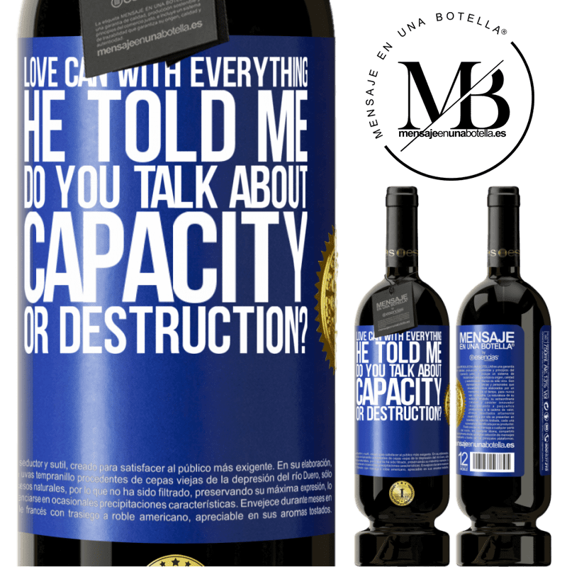 49,95 € Free Shipping | Red Wine Premium Edition MBS® Reserve Love can with everything, he told me. Do you talk about capacity or destruction? Blue Label. Customizable label Reserve 12 Months Harvest 2015 Tempranillo