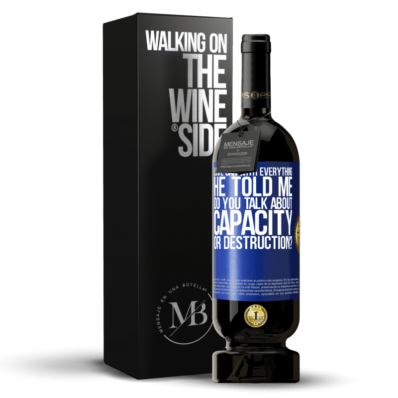 49,95 € Free Shipping | Red Wine Premium Edition MBS® Reserve Love can with everything, he told me. Do you talk about capacity or destruction? Blue Label. Customizable label Reserve 12 Months Harvest 2014 Tempranillo