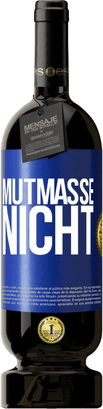 49,95 € | Rotwein Premium Ausgabe MBS® Reserve Mutmaße nicht Blaue Markierung. Anpassbares Etikett Reserve 12 Monate Ernte 2014 Tempranillo