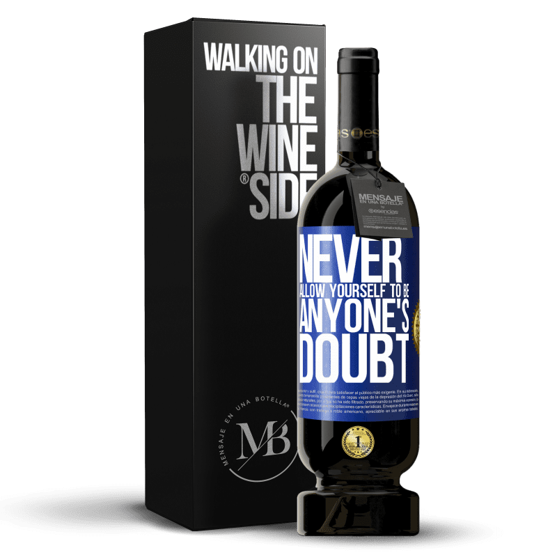49,95 € Free Shipping | Red Wine Premium Edition MBS® Reserve Never allow yourself to be anyone's doubt Blue Label. Customizable label Reserve 12 Months Harvest 2014 Tempranillo