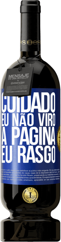 49,95 € Envio grátis | Vinho tinto Edição Premium MBS® Reserva Cuidado, eu não viro a página, eu rasgo Etiqueta Azul. Etiqueta personalizável Reserva 12 Meses Colheita 2015 Tempranillo