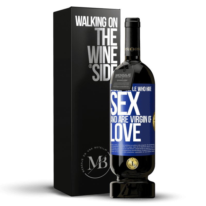 49,95 € Free Shipping | Red Wine Premium Edition MBS® Reserve So many people who have sex and are virgin of love Blue Label. Customizable label Reserve 12 Months Harvest 2014 Tempranillo