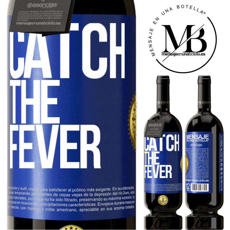 29,95 € Free Shipping | Red Wine Premium Edition MBS® Reserva Catch the fever Blue Label. Customizable label Reserva 12 Months Harvest 2014 Tempranillo