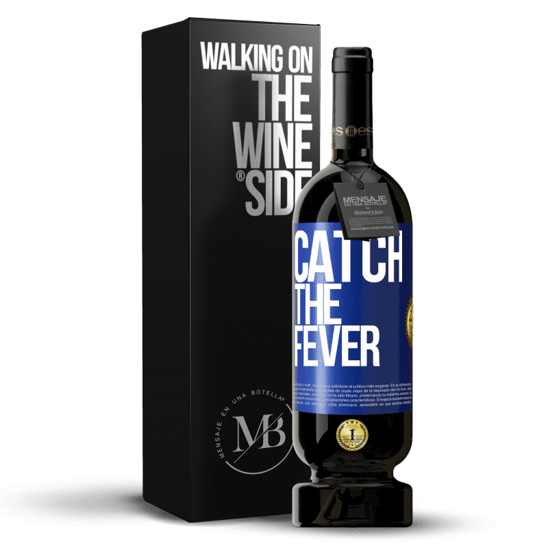 49,95 € Spedizione Gratuita | Vino rosso Edizione Premium MBS® Riserva Catch the fever Etichetta Blu. Etichetta personalizzabile Riserva 12 Mesi Raccogliere 2015 Tempranillo