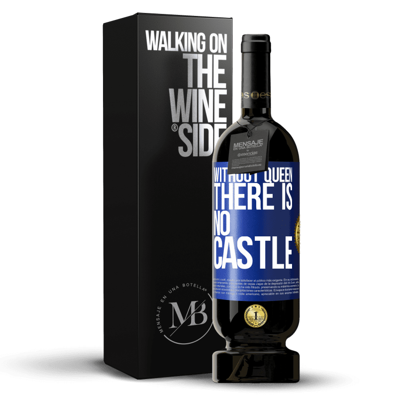 49,95 € Free Shipping | Red Wine Premium Edition MBS® Reserve Without queen, there is no castle Blue Label. Customizable label Reserve 12 Months Harvest 2015 Tempranillo