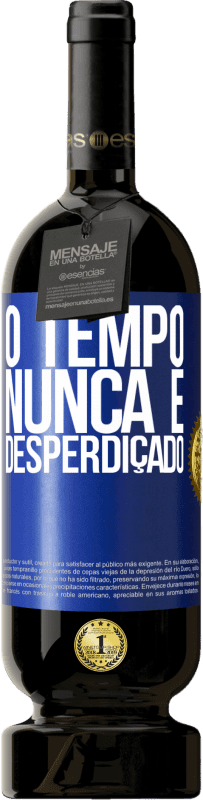 49,95 € | Vinho tinto Edição Premium MBS® Reserva O tempo nunca é desperdiçado Etiqueta Azul. Etiqueta personalizável Reserva 12 Meses Colheita 2015 Tempranillo