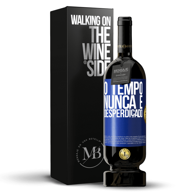 49,95 € Envio grátis | Vinho tinto Edição Premium MBS® Reserva O tempo nunca é desperdiçado Etiqueta Azul. Etiqueta personalizável Reserva 12 Meses Colheita 2015 Tempranillo