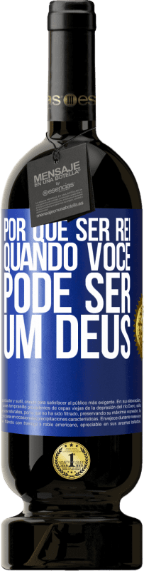 «Por que ser rei quando você pode ser um Deus» Edição Premium MBS® Reserva