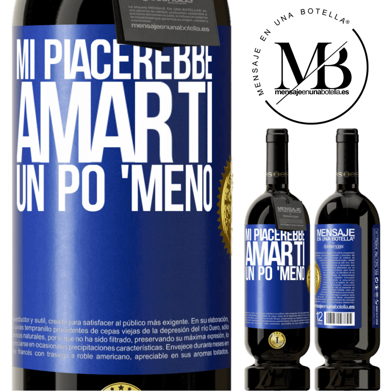 49,95 € Spedizione Gratuita | Vino rosso Edizione Premium MBS® Riserva Mi piacerebbe amarti un po 'meno Etichetta Blu. Etichetta personalizzabile Riserva 12 Mesi Raccogliere 2016 Tempranillo