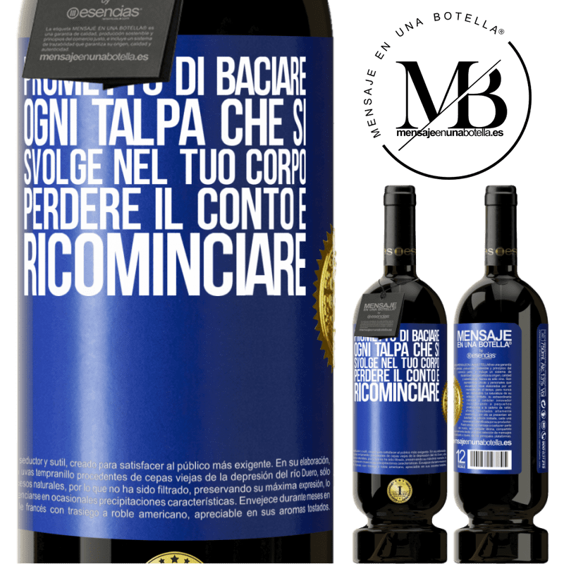 49,95 € Spedizione Gratuita | Vino rosso Edizione Premium MBS® Riserva Prometto di baciare ogni talpa che si svolge nel tuo corpo, perdere il conto e ricominciare Etichetta Blu. Etichetta personalizzabile Riserva 12 Mesi Raccogliere 2014 Tempranillo