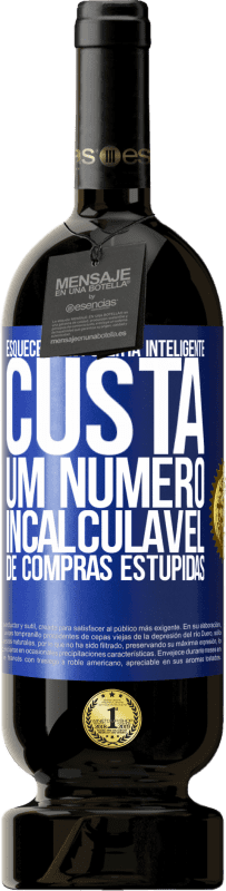 49,95 € Envio grátis | Vinho tinto Edição Premium MBS® Reserva Esquecer uma oferta inteligente custa um número incalculável de compras estúpidas Etiqueta Azul. Etiqueta personalizável Reserva 12 Meses Colheita 2016 Tempranillo