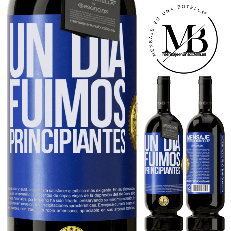 49,95 € Envío gratis | Vino Tinto Edición Premium MBS® Reserva Un día fuimos principiantes Etiqueta Azul. Etiqueta personalizable Reserva 12 Meses Cosecha 2015 Tempranillo