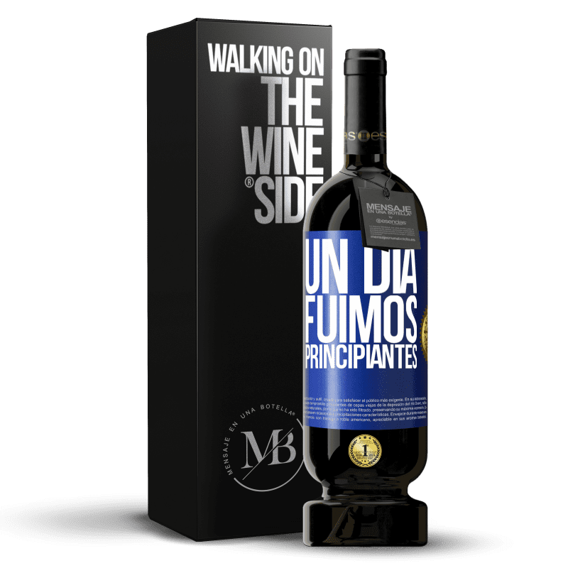 49,95 € Envío gratis | Vino Tinto Edición Premium MBS® Reserva Un día fuimos principiantes Etiqueta Azul. Etiqueta personalizable Reserva 12 Meses Cosecha 2015 Tempranillo