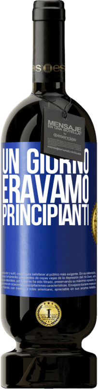 49,95 € | Vino rosso Edizione Premium MBS® Riserva Un giorno eravamo principianti Etichetta Blu. Etichetta personalizzabile Riserva 12 Mesi Raccogliere 2014 Tempranillo